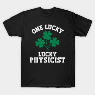 One lucky physicist T-Shirt